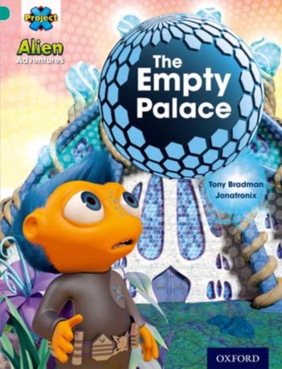 Kniha Project X: Alien Adventures: Turquoise: The Empty Palace