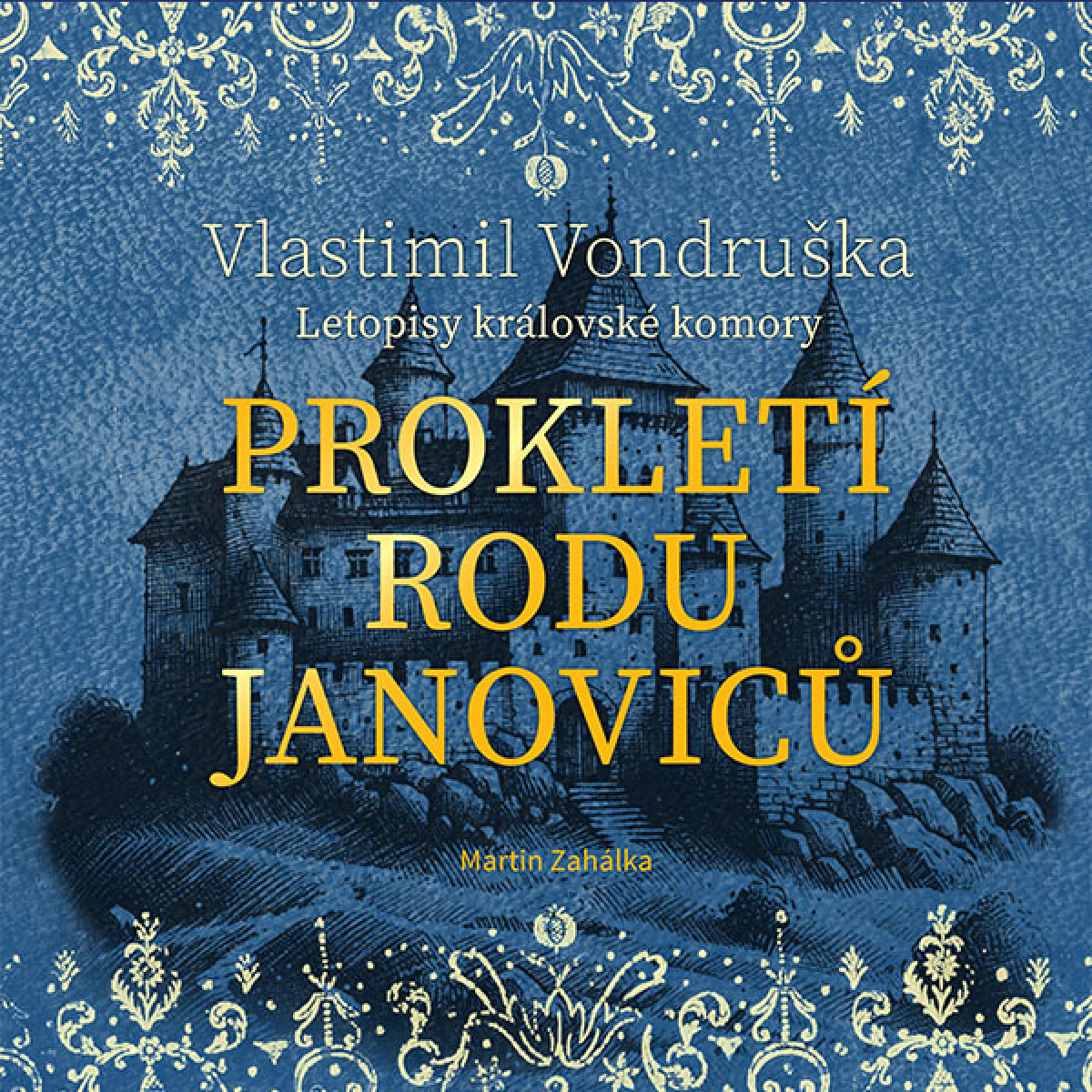 Levně Prokletí rodu Janoviců - Vlastimil Vondruška - audiokniha