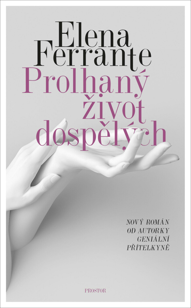 Prolhaný život dospělých - Elena Ferrante