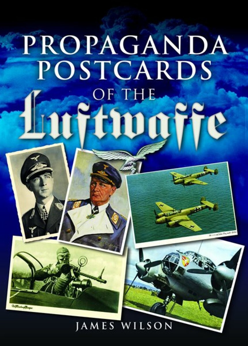 Kniha Propaganda Postcards of the Luftwaffe