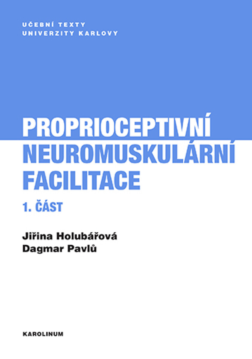 Proprioceptivní neuromuskulární facilitace 1. část - Dagmar Pavlů, Jiřina Holubářová