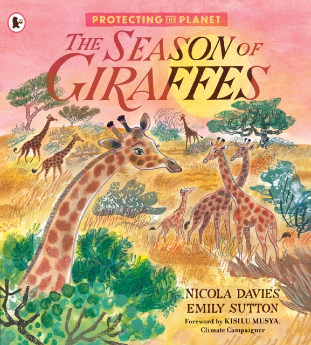 Kniha Protecting the Planet: The Season of Giraffes