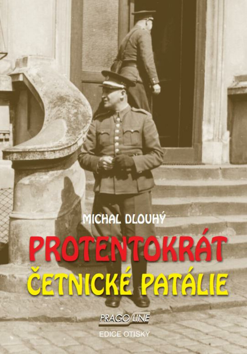 Protentokrát. Četnické patálie - Michal Dlouhý