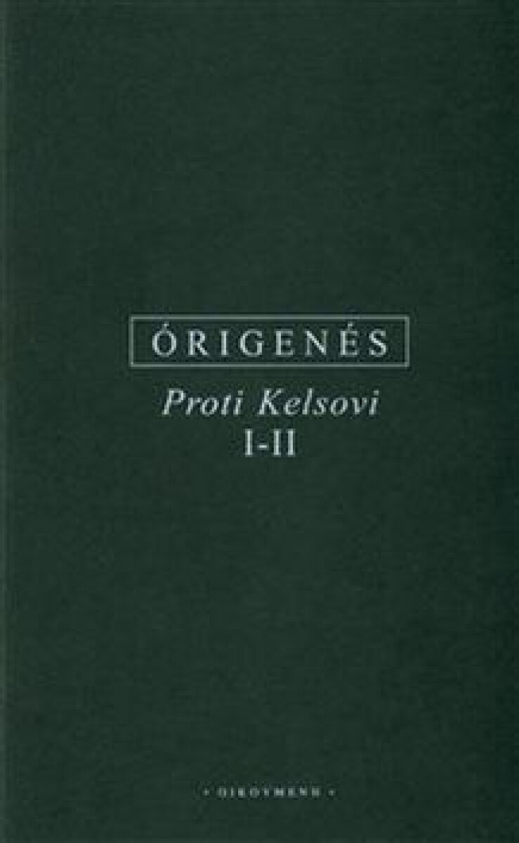 Kniha Proti Kelsovi (I - II)