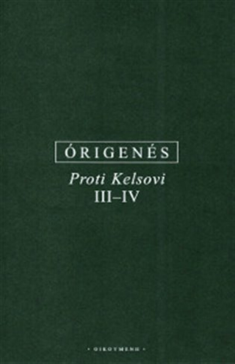 Kniha Proti Kelsovi III-IV