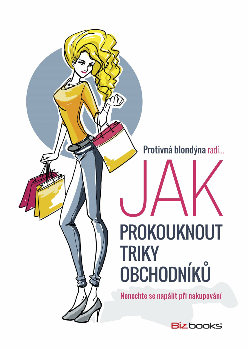 Protivná blondýna radí, jak prokouknout triky obchodníků - Protivná Blondýna