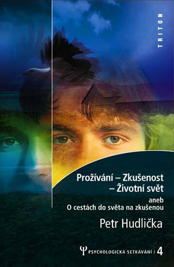 Prožívání - Zkušenost - Životní svět