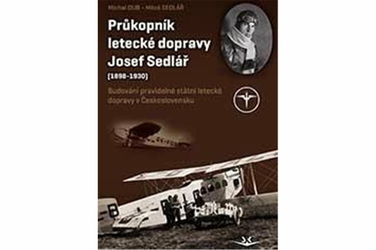 Kniha Průkopník letecké dopravy Josef Sedlář