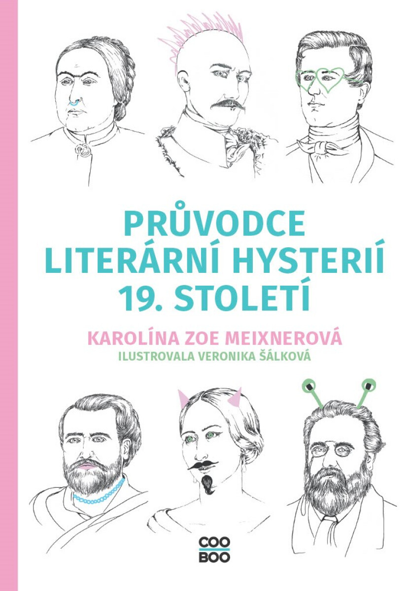 Průvodce literární hysterií 19. století - Karolína Zoe Meixnerová