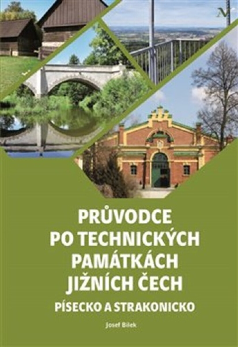 Kniha Průvodce po technických památkách Jižních Čech - Písecko a Strakonicko