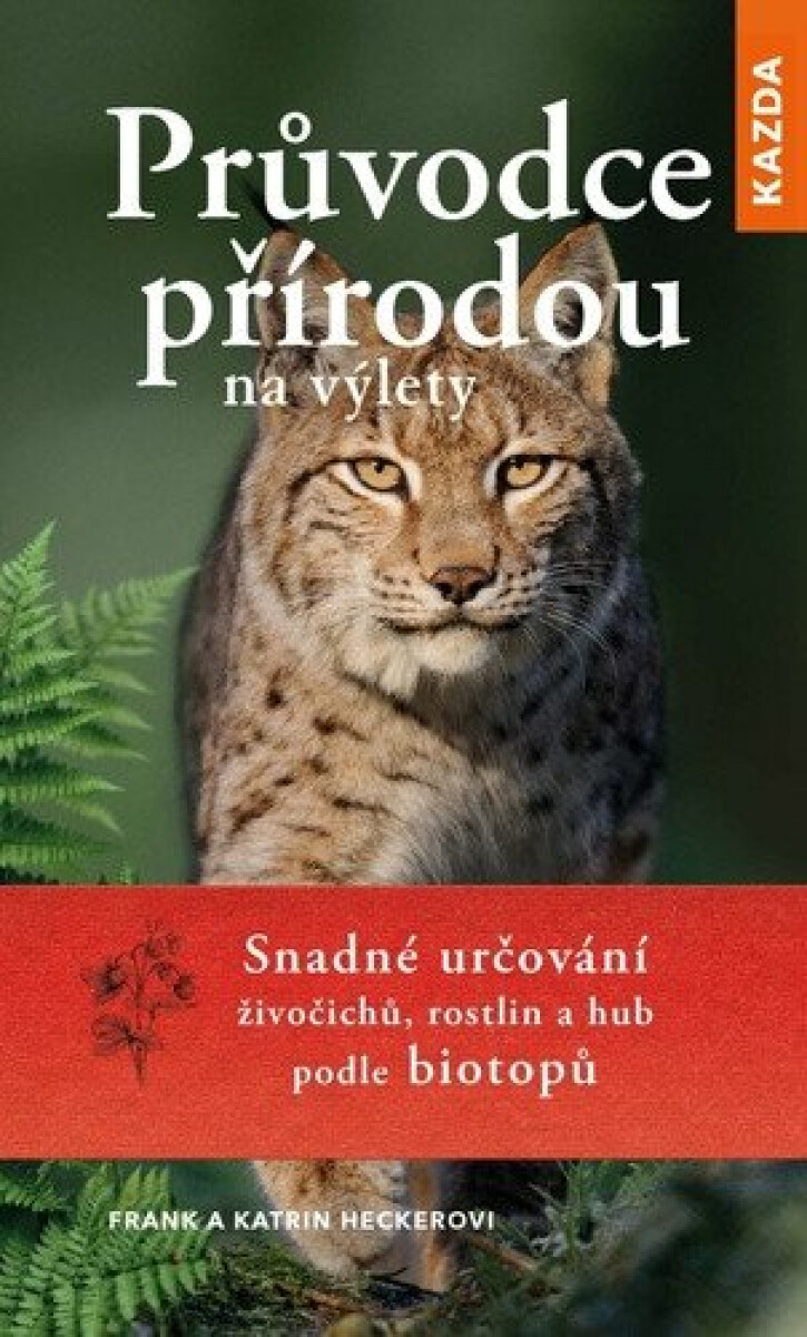 Průvodce přírodou na výlety - Snadné určování živočichů, rostlin a hub podle biotopů koupíte na Knihydobrovsky.cz