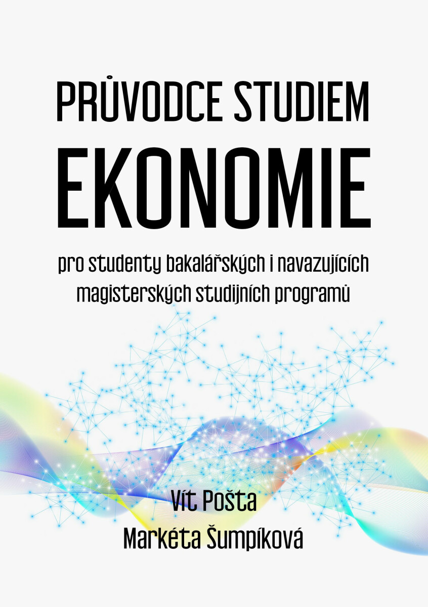 Průvodce studiem ekonomie - Vít Pošta, Markéta Šumpíková