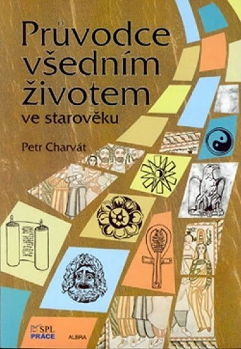 Kniha Průvodce všedním životem ve starověku