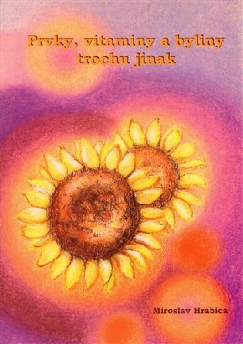 Kniha Prvky, vitaminy a byliny trochu jinak