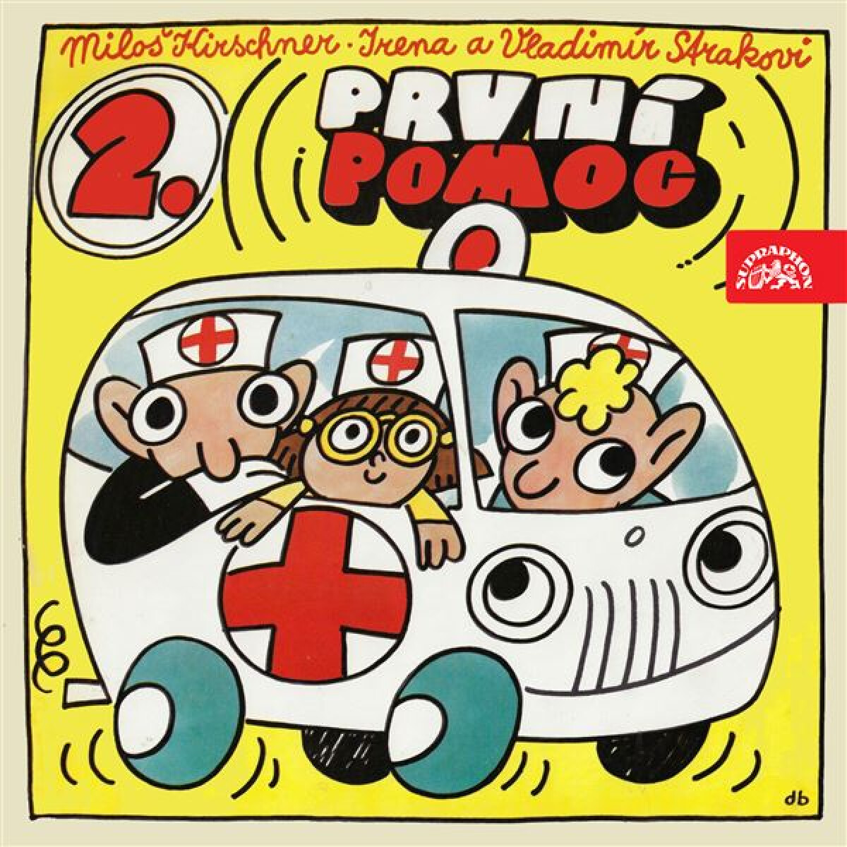 Levně První pomoc 2 - Miloš Kirschner, Vladimír Straka, Irena Straková - audiokniha