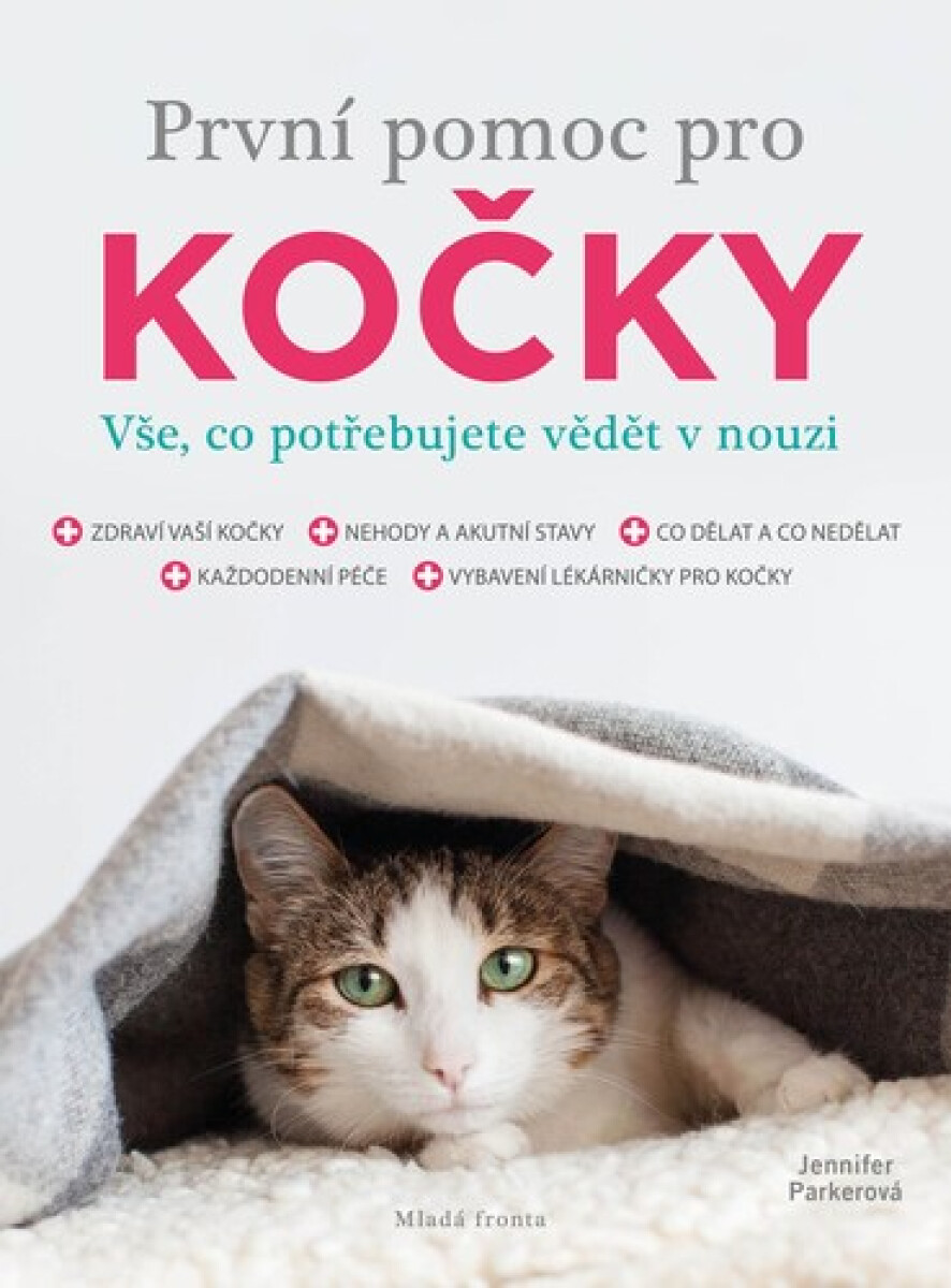 Kniha První pomoc pro kočky - Vše, co potřebujete vědět v nouzi