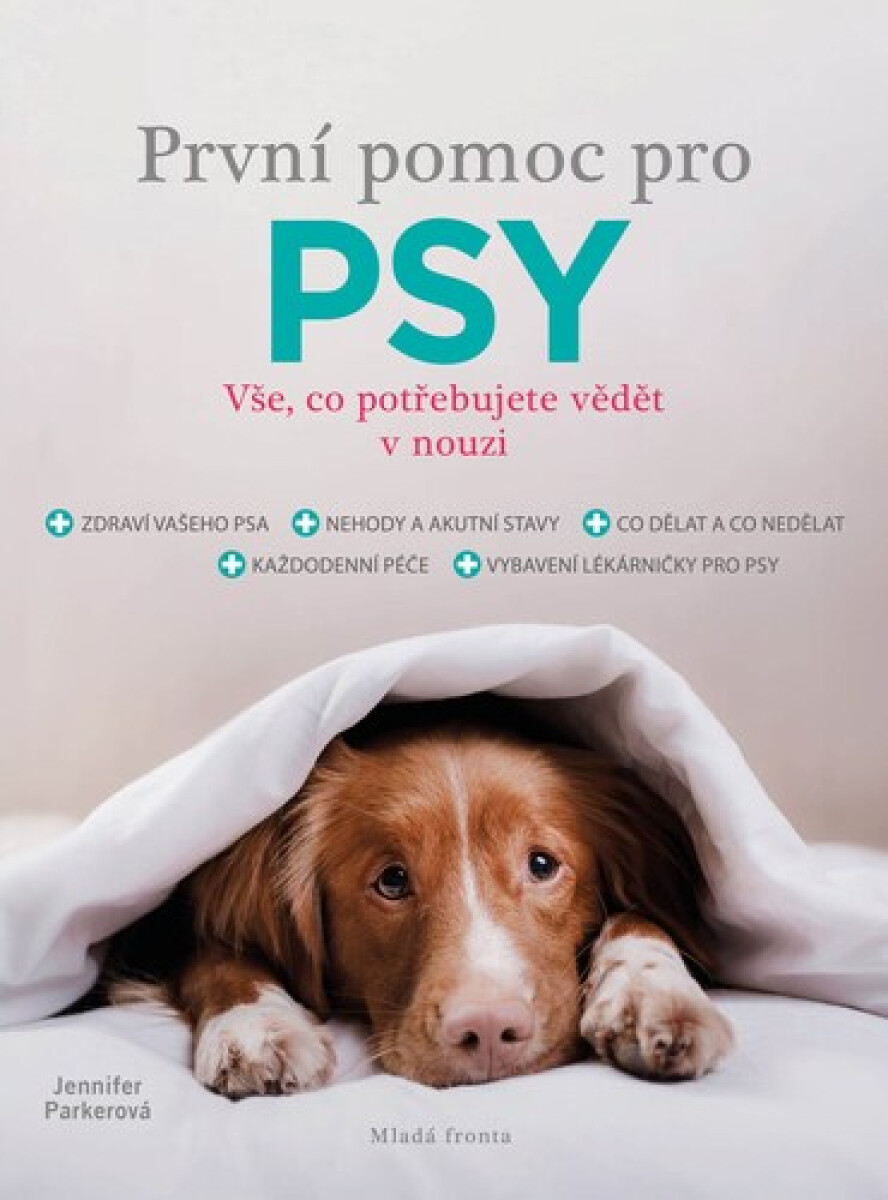 Kniha První pomoc pro psy - Vše, co potřebujete vědět v nouzi