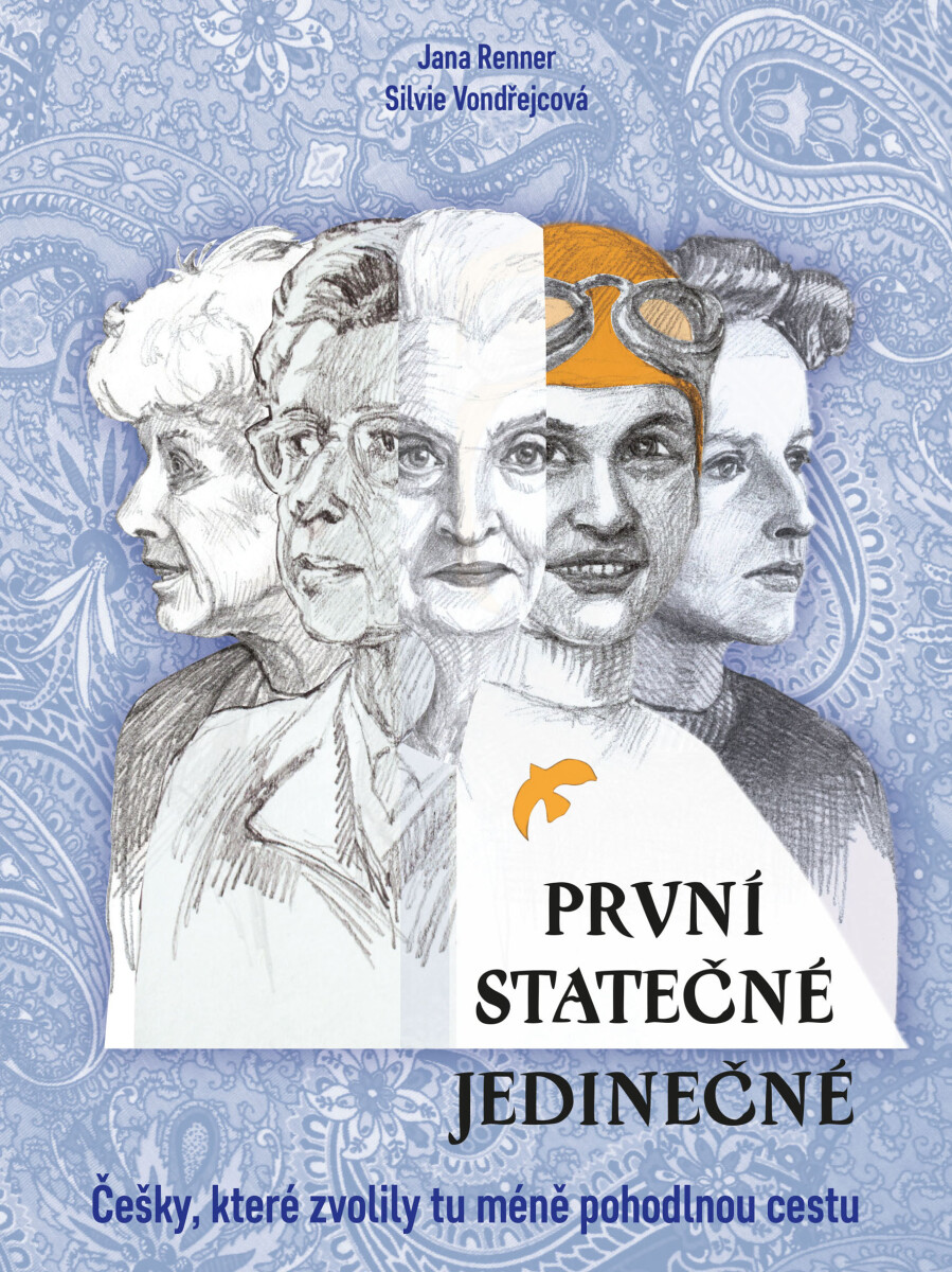 První - statečné - jedinečné  - Jana Renner
