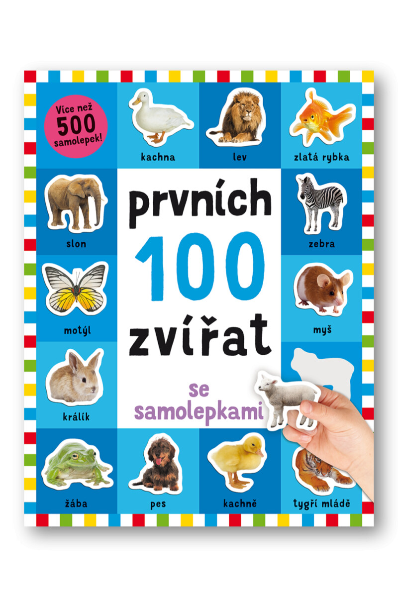 Prvních 100 zvířat se samolepkami  Kimberley Faria, Robyn Newton, Kate Ward,