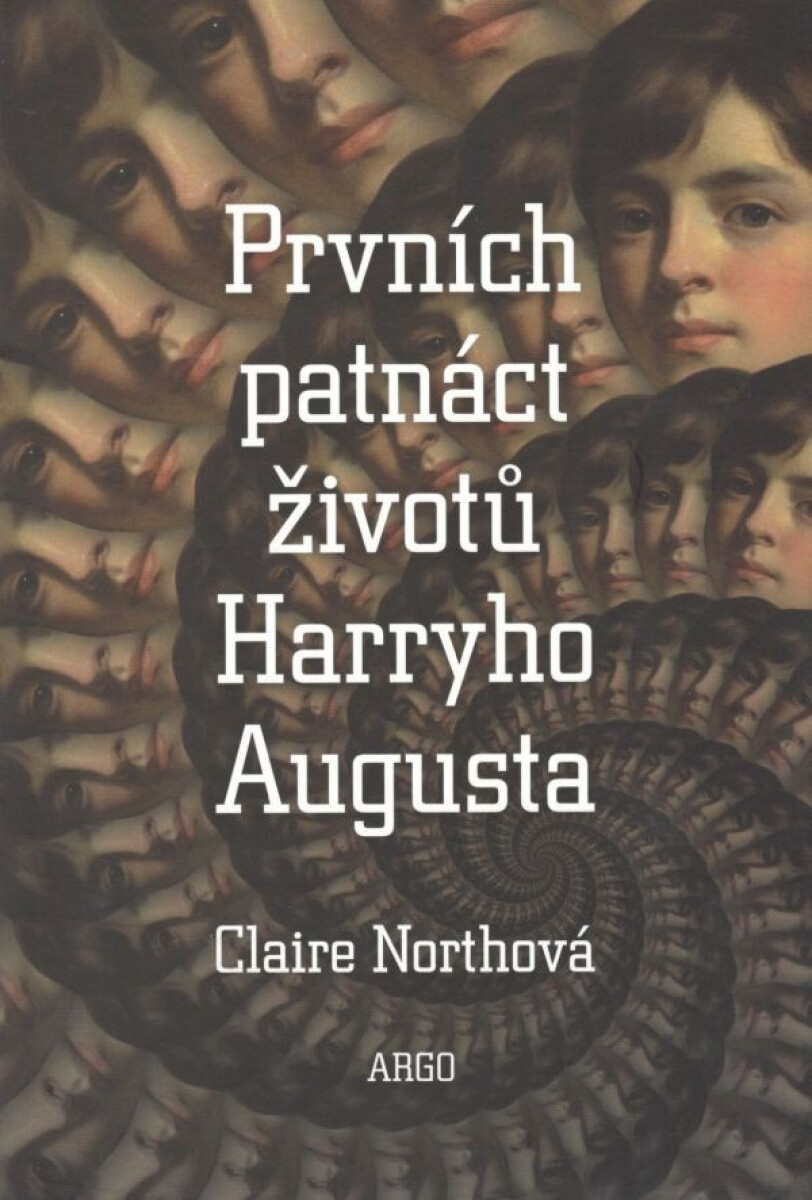 Kniha Prvních patnáct životů Harryho Augusta