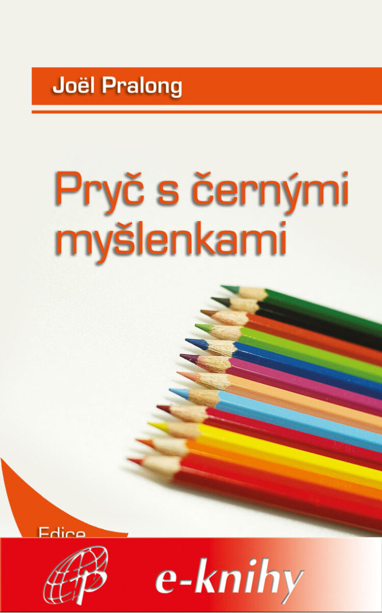 Pryč s černými myšlenkami - Joël Pralong