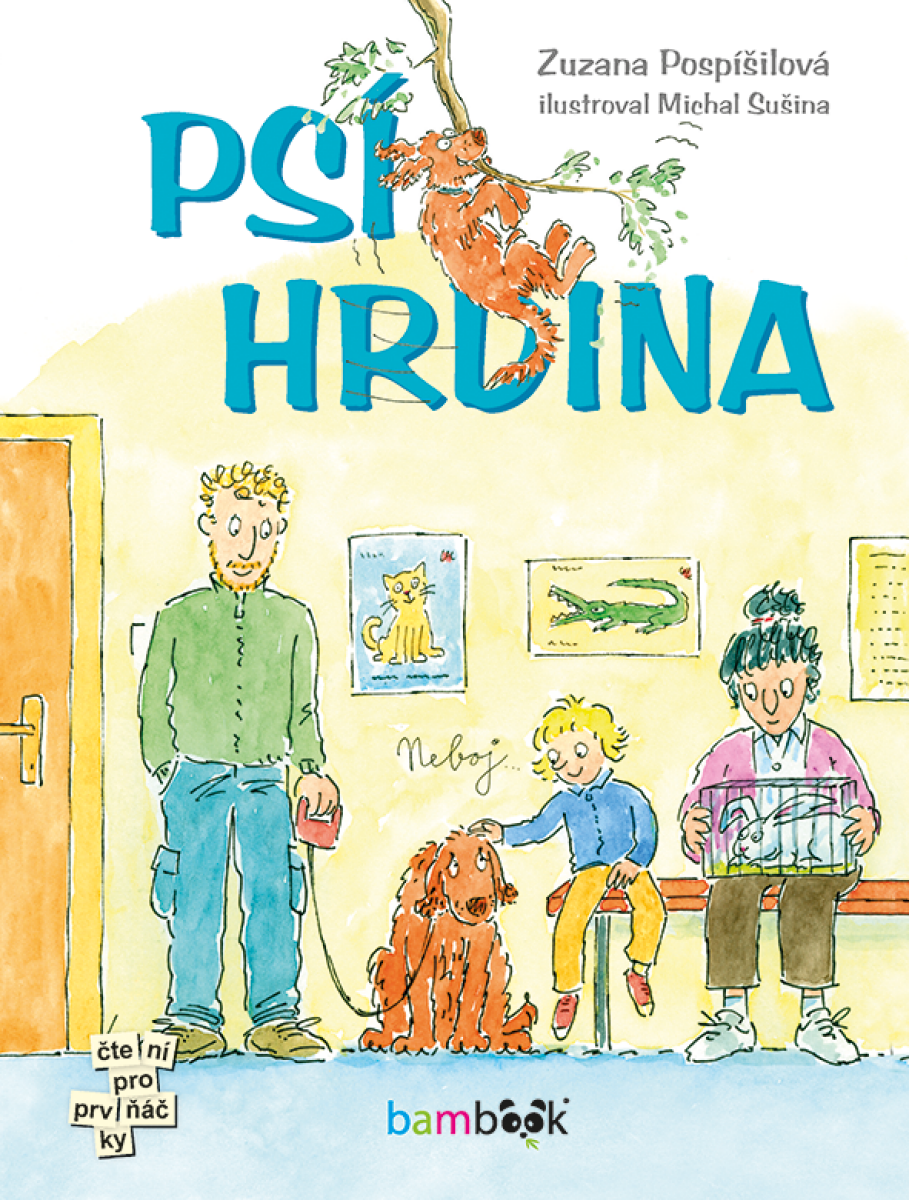 Psí hrdina - Zuzana Pospíšilová, Michal Sušina