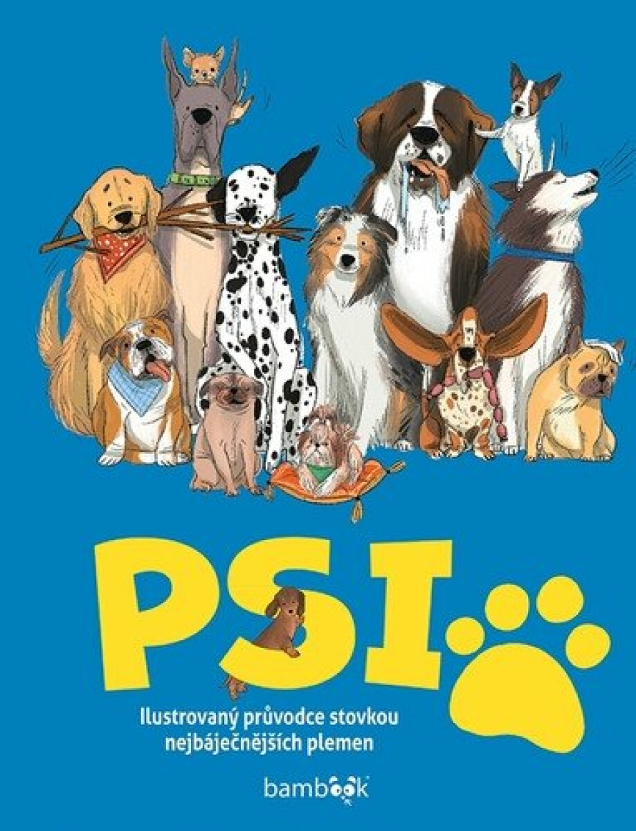 Psi - Ilustrovaný průvodce stovkou nejbáječnějších plemen koupíte na Knihydobrovsky.cz