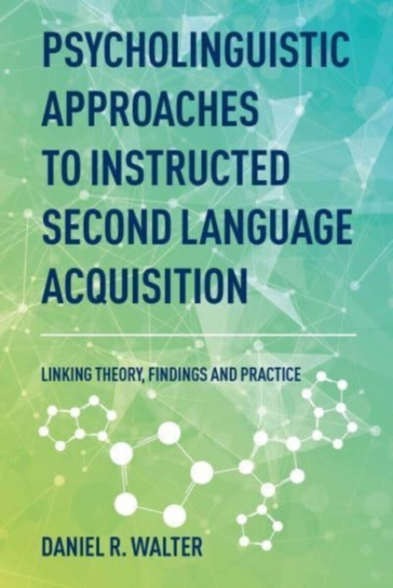 Kniha Psycholinguistic Approaches to Instructed Second Language Acquisition