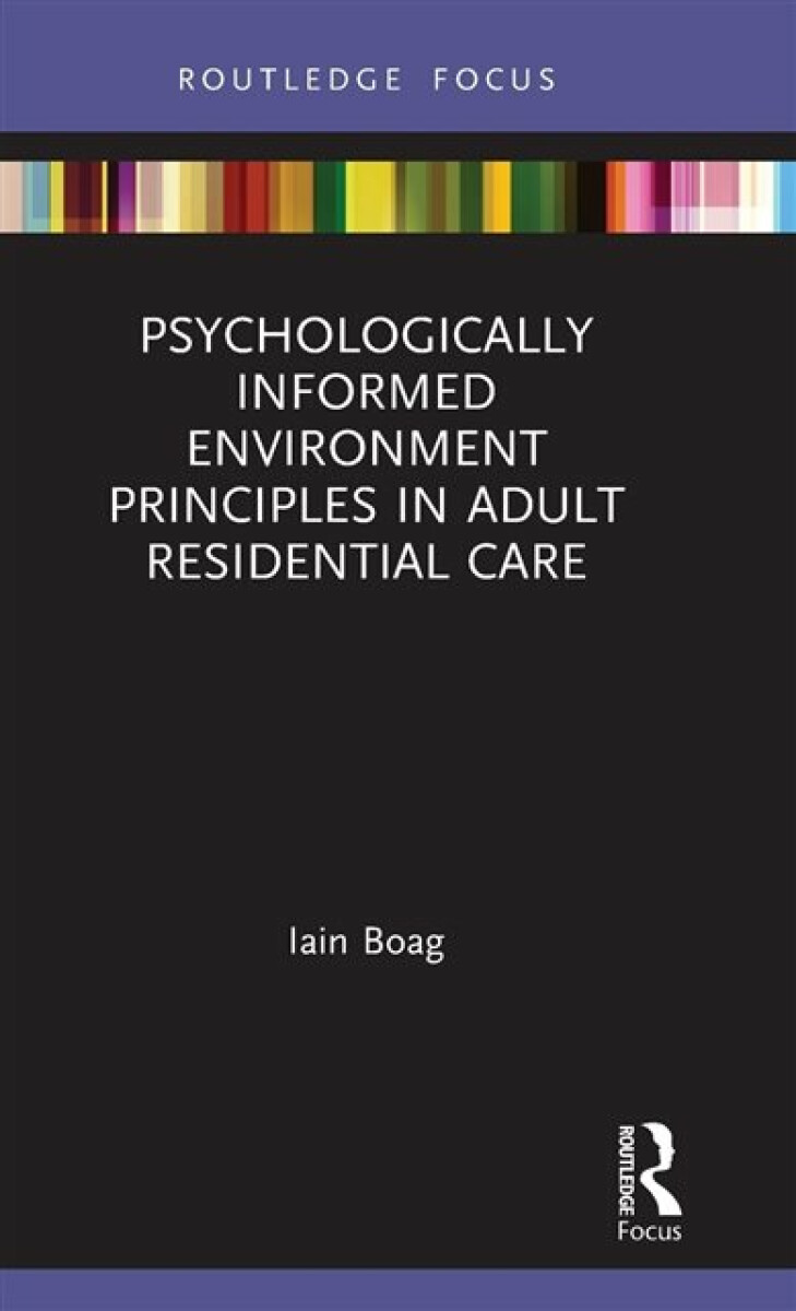 Kniha Psychologically Informed Environment Principles in Adult Residential Care