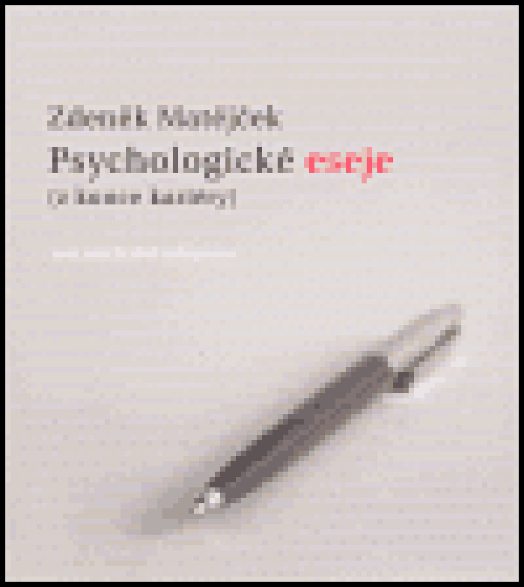 Kniha Psychologické eseje (z konce kariéry)