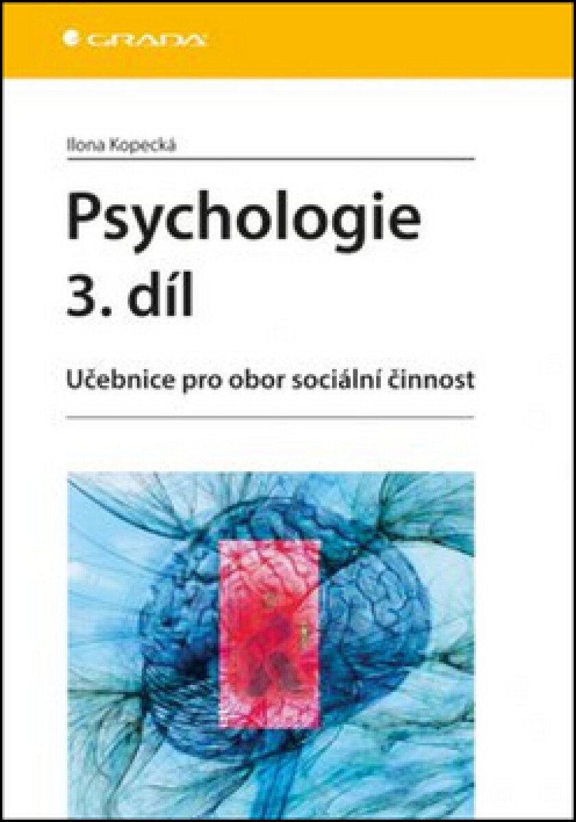 Psychologie 3. díl - Učebnice pro obor sociální činnost koupíte na Knihydobrovsky.cz