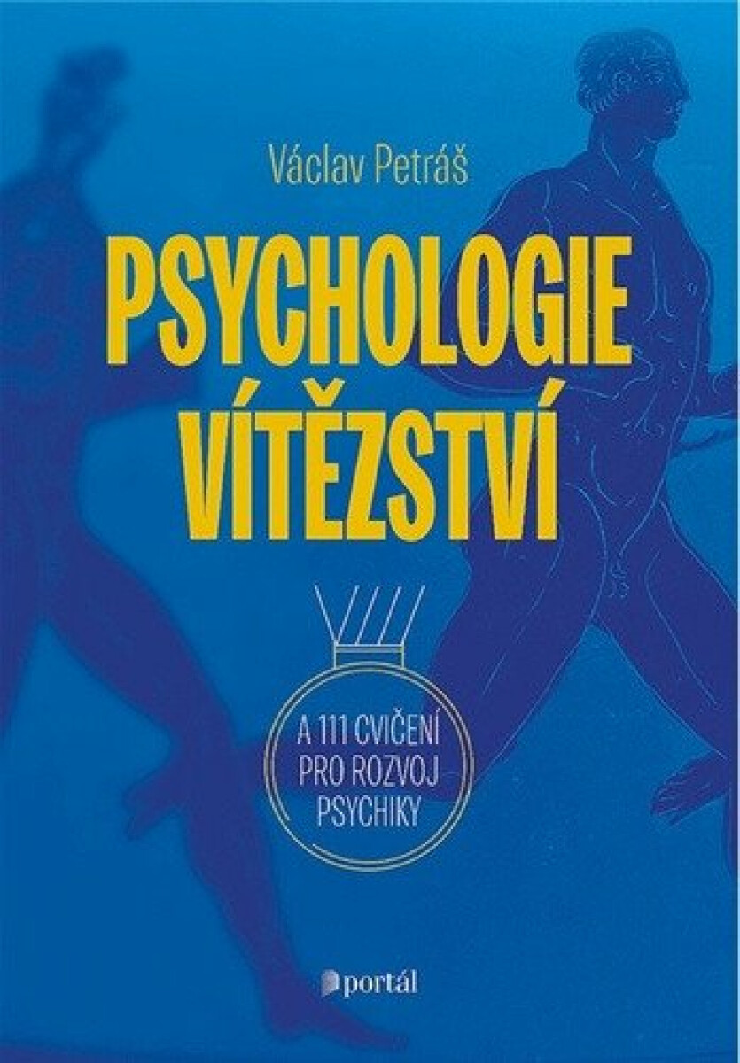 Psychologie vítězství a 111 cvičení pro rozvoj psychiky koupíte na Knihydobrovsky.cz