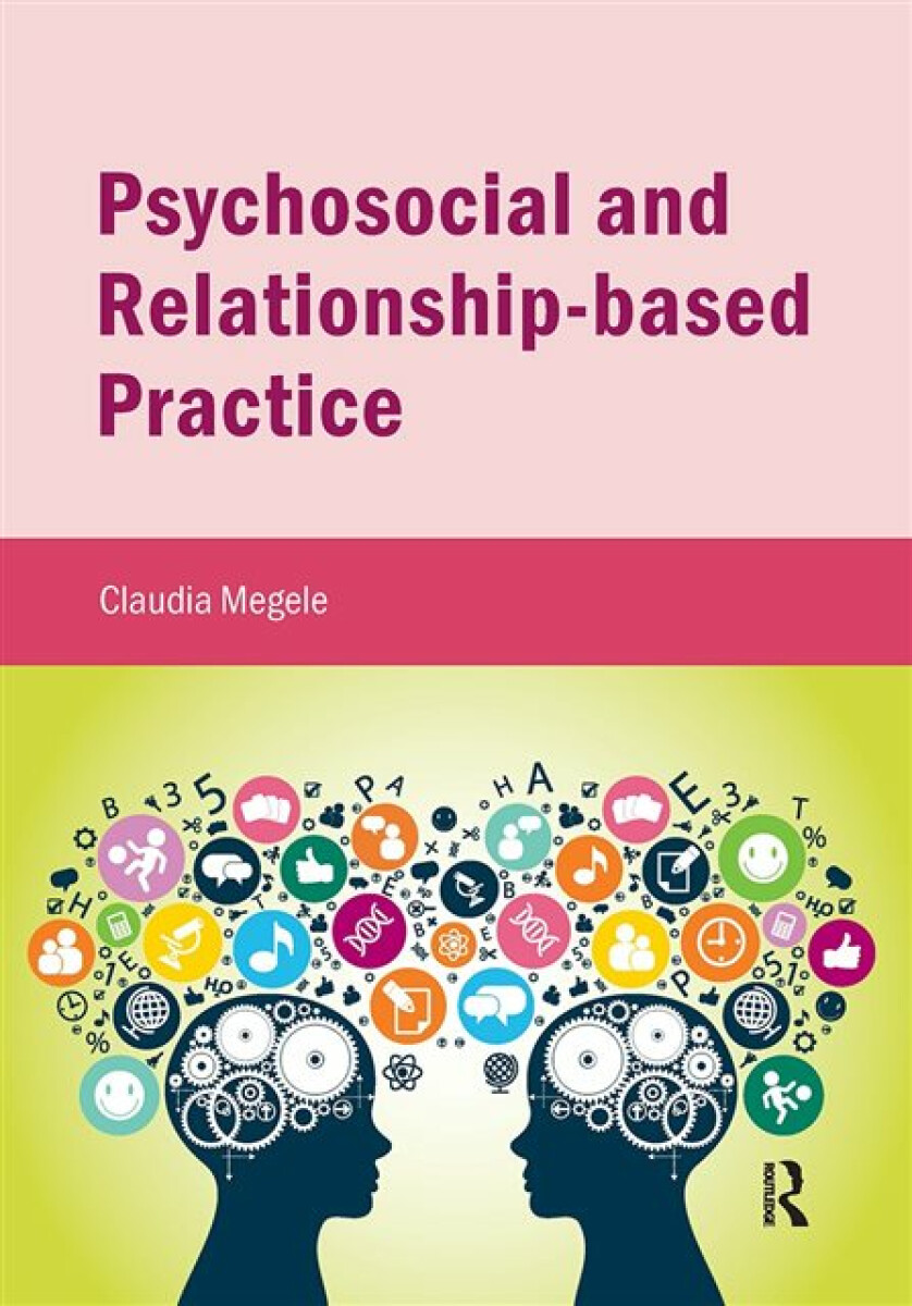 Kniha Psychosocial and Relationship-based Practice