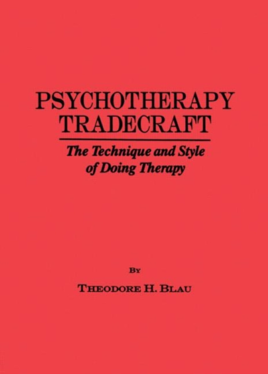 Kniha Psychotherapy Tradecraft: The Technique And Style Of Doing