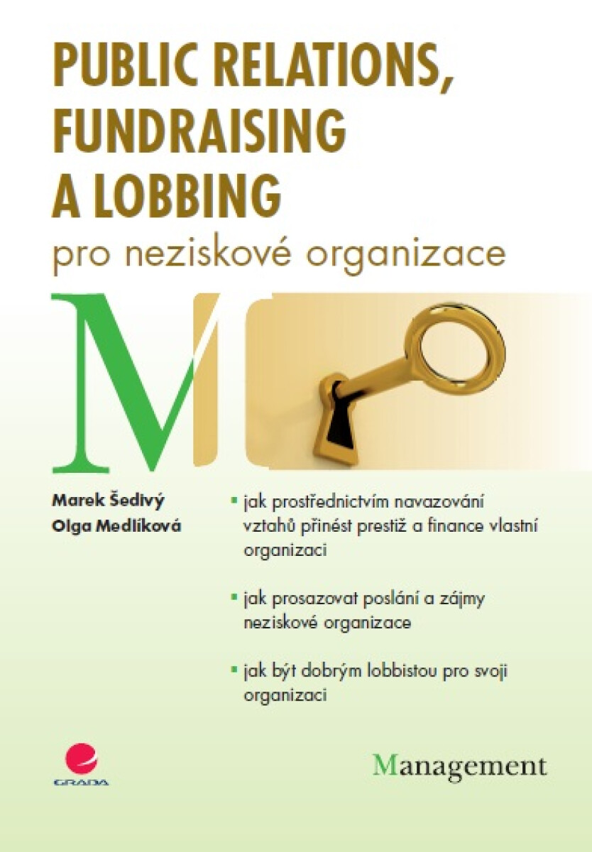 Public relations, fundraising a lobbing pro neziskové organizace - Olga Medlíková, Marek Šedivý