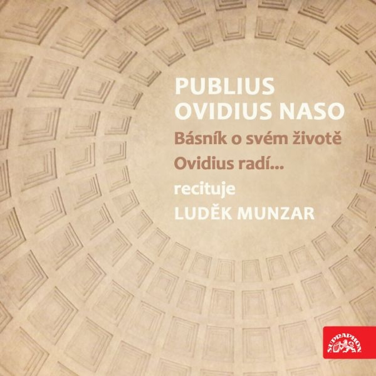 Levně Publius Ovidius Naso Básník o svém životě/ Ovidius radí… - audiokniha