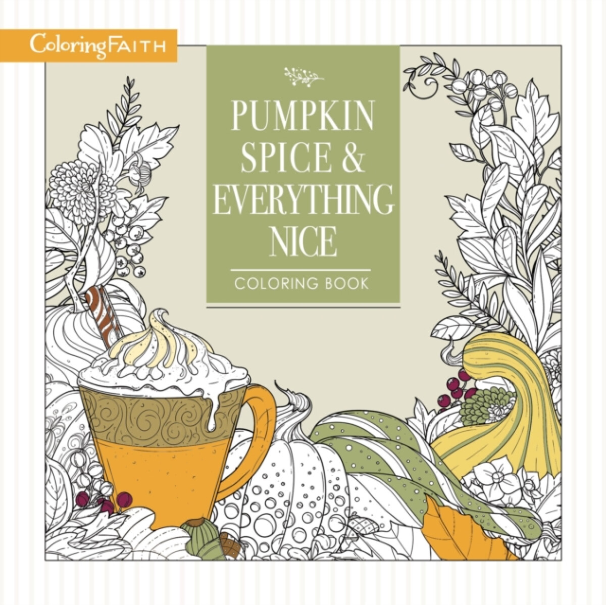 Kniha Pumpkin Spice and Everything Nice Coloring Book