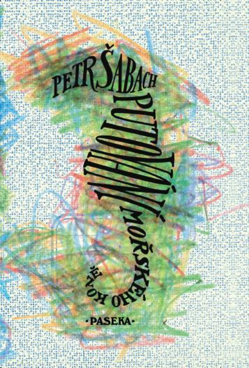 Putování mořského koně - Petr Šabach