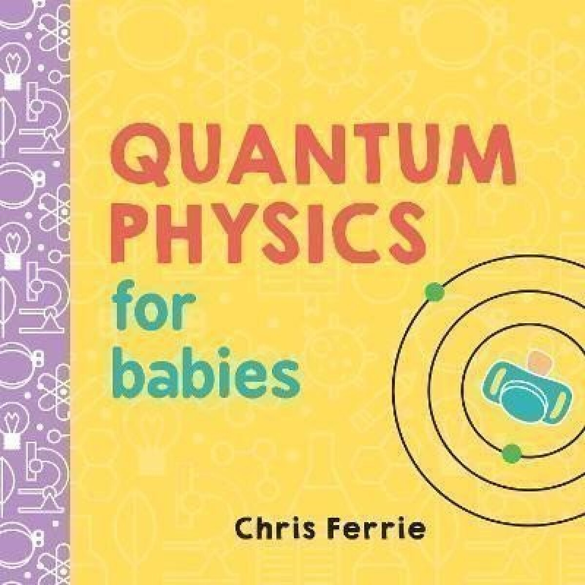 Kniha Quantum Physics for Babies
