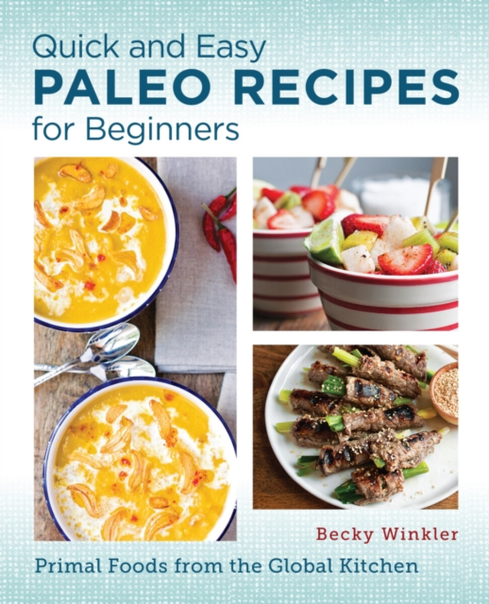 Kniha Quick and Easy Paleo Recipes for Beginners