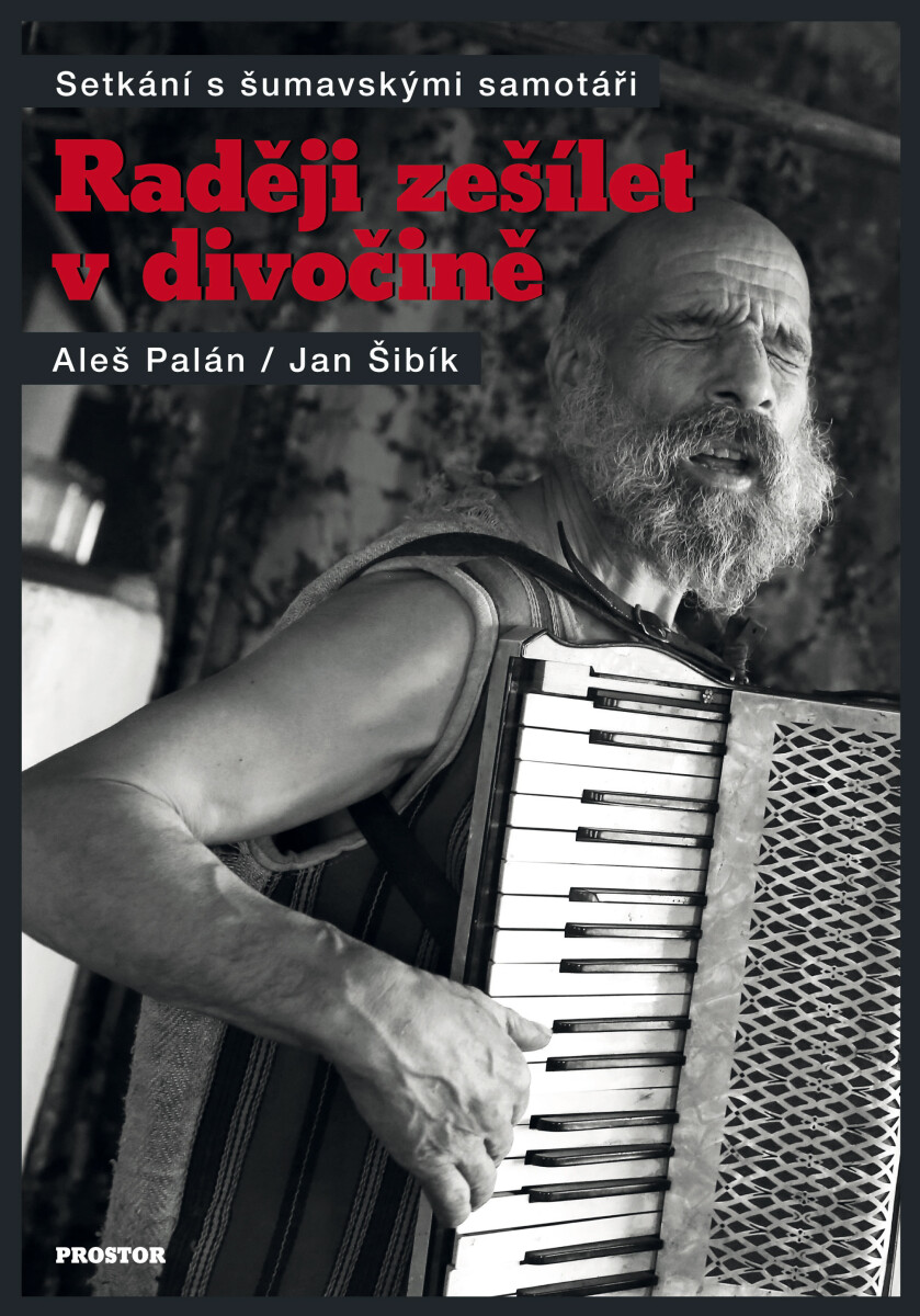 Levně Raději zešílet v divočině - Aleš Palán, Jan Šibík
