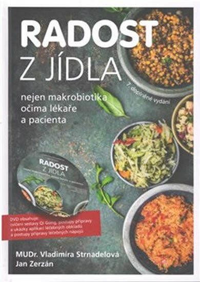Radost z jídla - Nejen makrobiotika očima lékaře a pacienta + DVD koupíte na Knihydobrovsky.cz