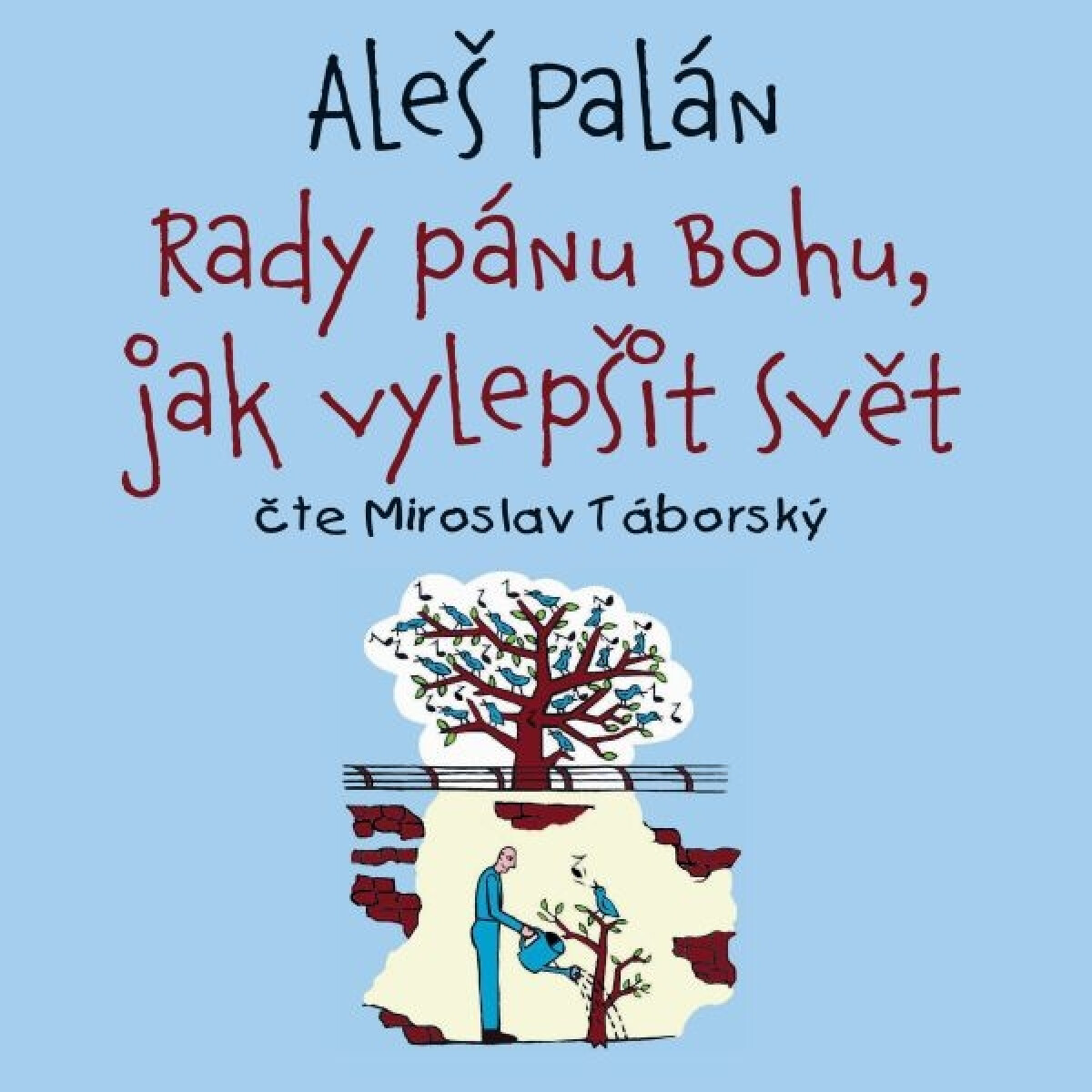 Levně Rady pánu Bohu, jak vylepšit svět - Aleš Palán - audiokniha
