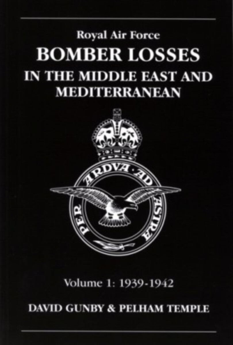 Kniha RAF Bomber Losses in the Middle East a Mediterranean Volume 1