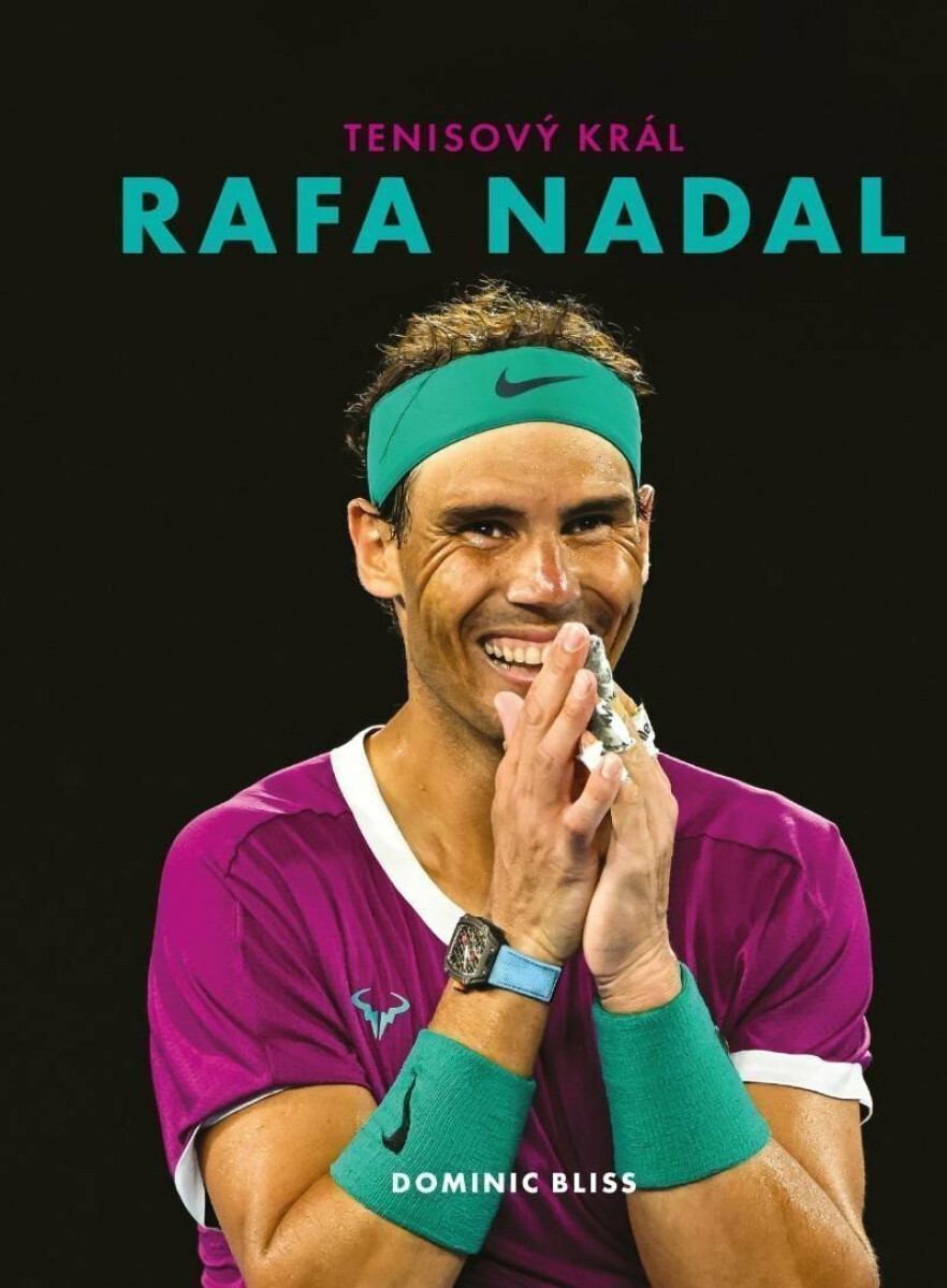 Rafa Nadal – Tenisový král koupíte na Knihydobrovsky.cz