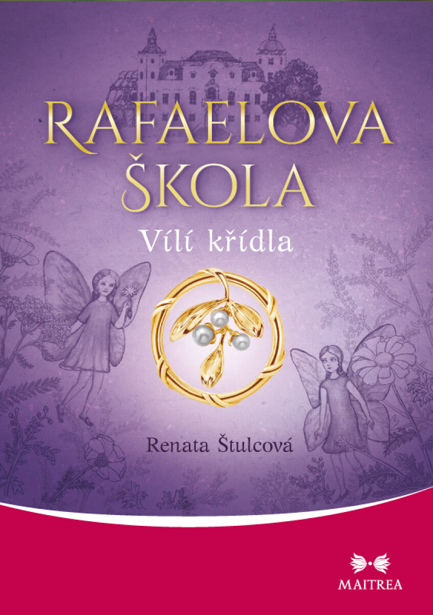 Rafaelova škola: Vílí křídla - Renata Štulcová