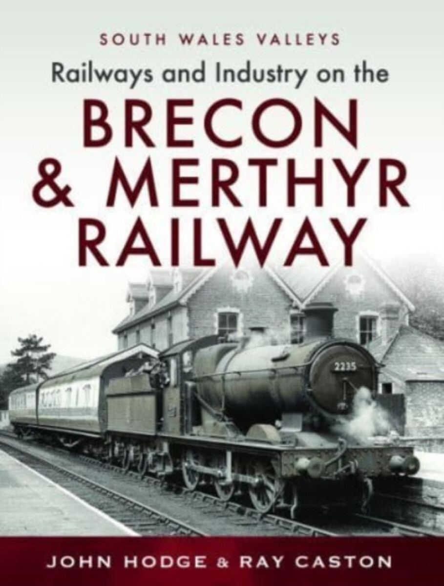 Kniha Railways and Industry on the Brecon a Merthyr Railway