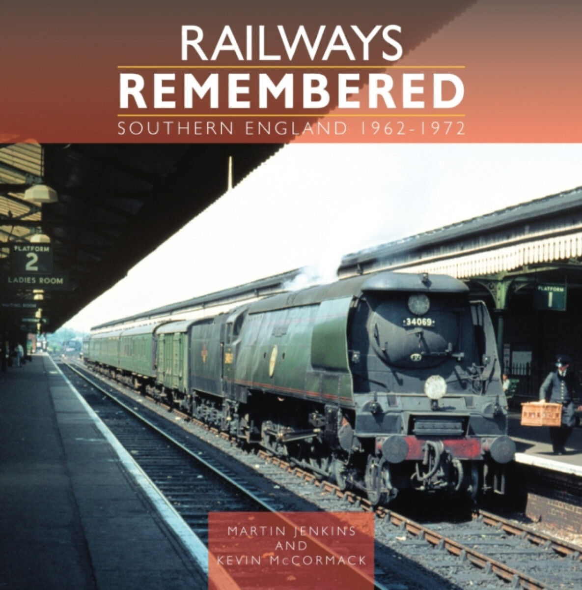 Kniha Railways Remembered: Southern England 1962-1972