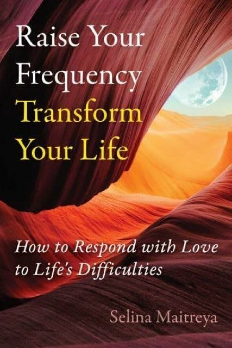 Kniha Raise Your Frequency, Transform Your Life