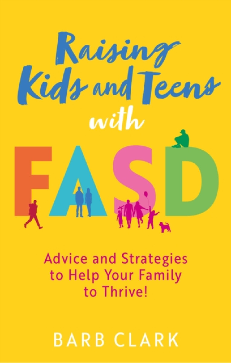 Kniha Raising Kids and Teens with FASD